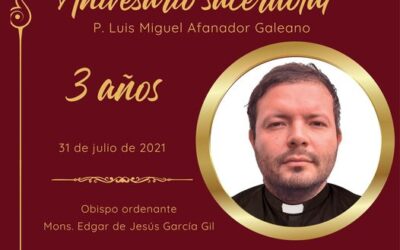Aniversario sacerdotal P. Luis Miguel Afanador