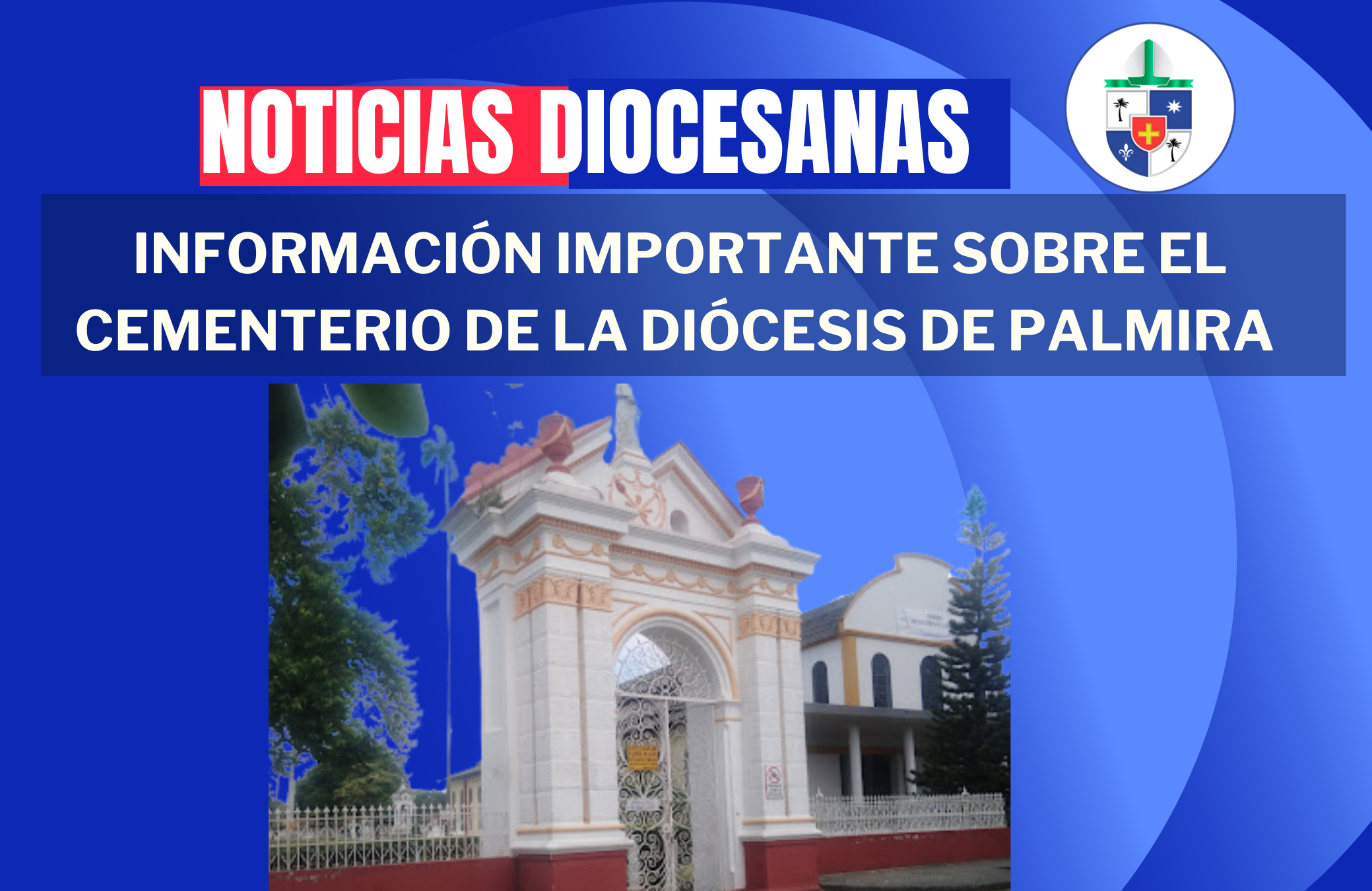 Información Importante sobre el Cementerio de la Diócesis de Palmira