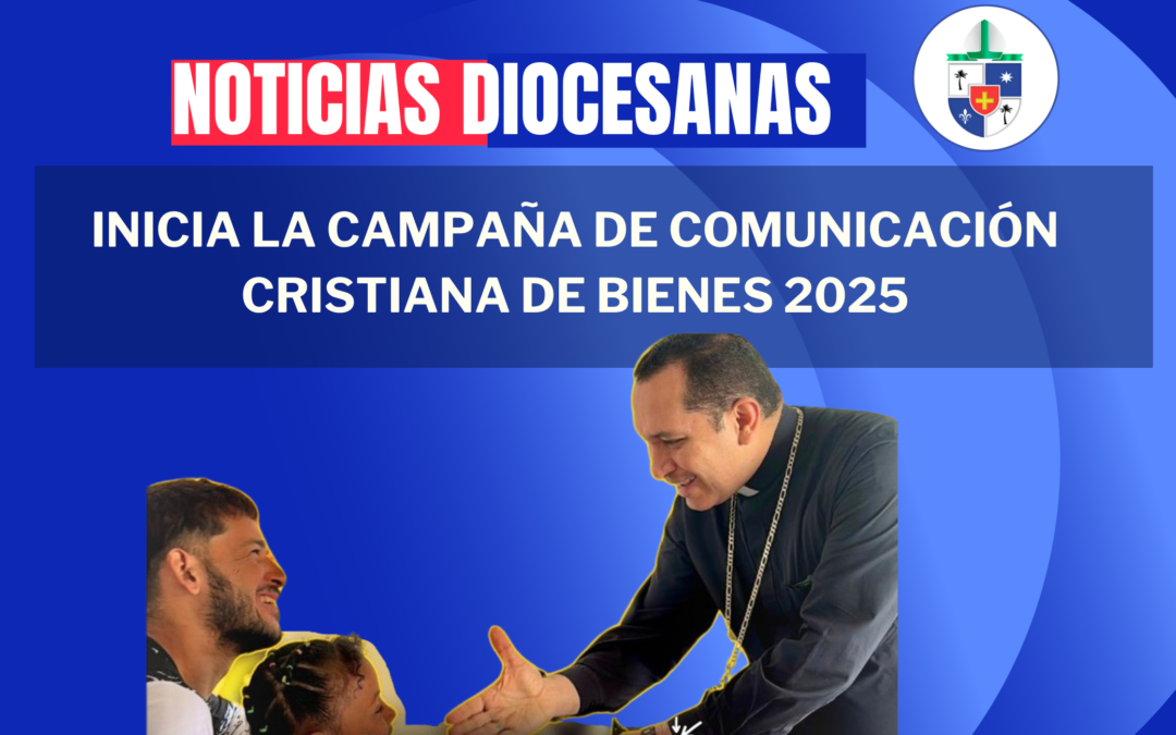 La Diócesis de Palmira da inicio a la Campaña de Comunicación Cristiana de Bienes 2025