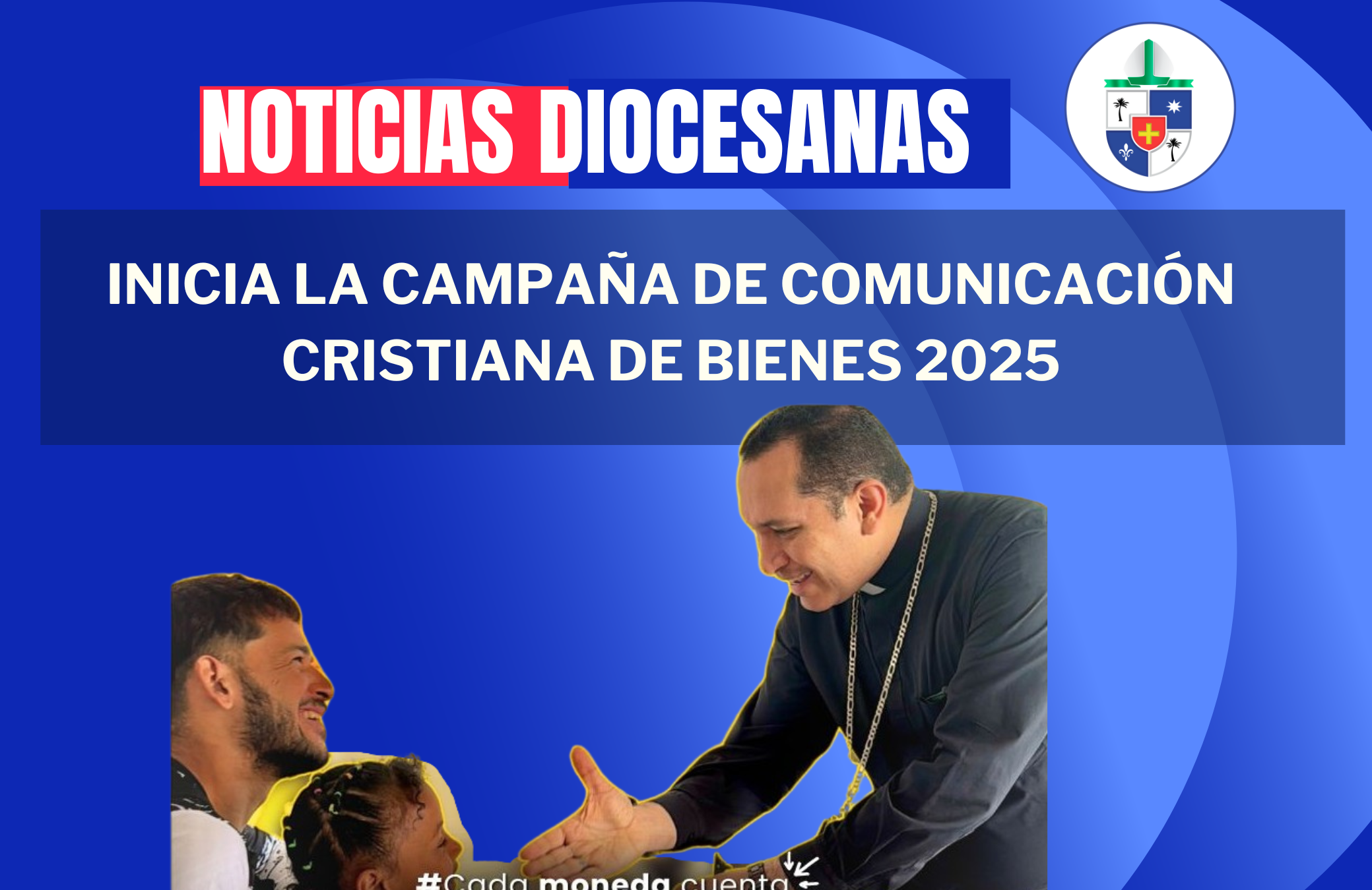 La Diócesis de Palmira da inicio a la Campaña de Comunicación Cristiana de Bienes 2025