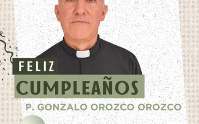 Feliz cumpleaños P. Gonzalo Orozco