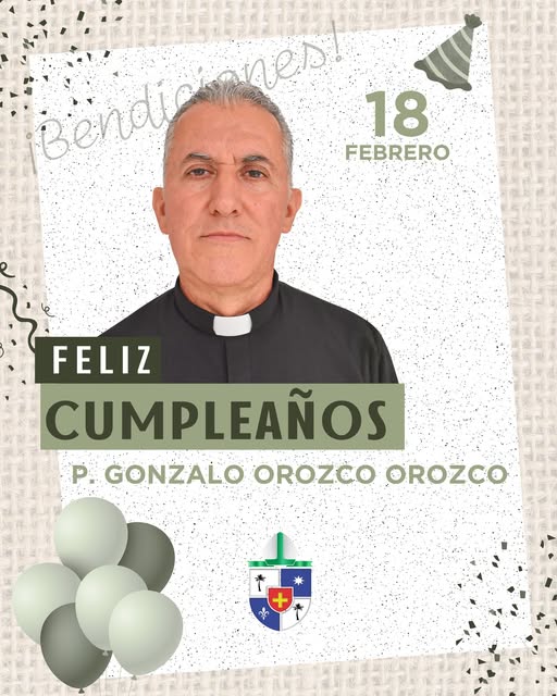 Feliz cumpleaños P. Gonzalo Orozco