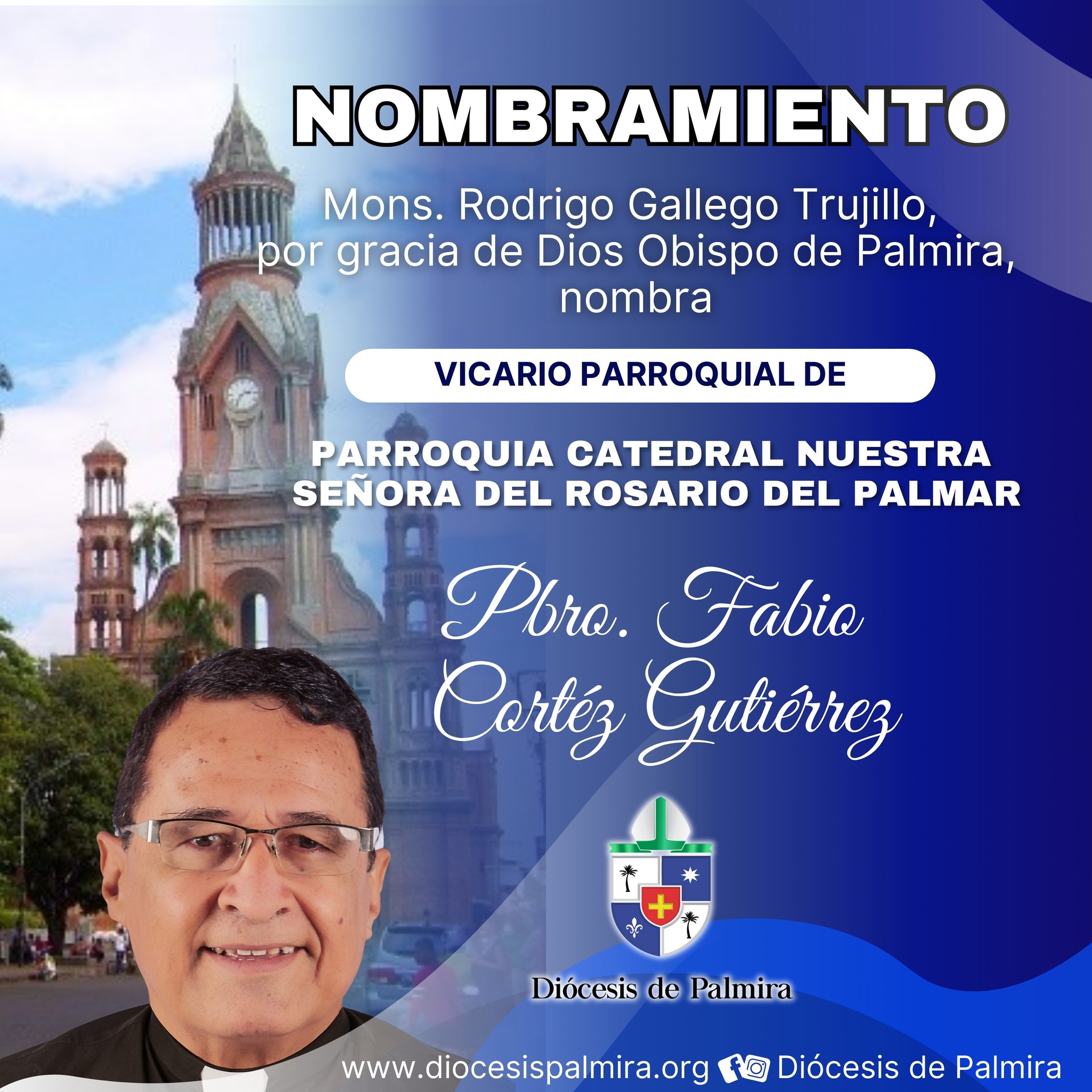 NOMBRAMIENTO VICARIO PARROQUIA CATEDRAL NUESTRA SEÑORA DEL ROSARIO DEL PALMAR